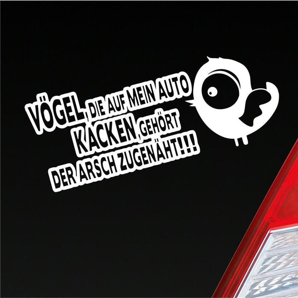Auto Aufkleber Vögel die auf mein Auto kacken, gehört der Produktbild 