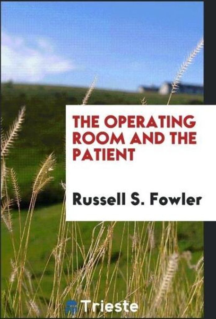 The Operating Room and the Patient