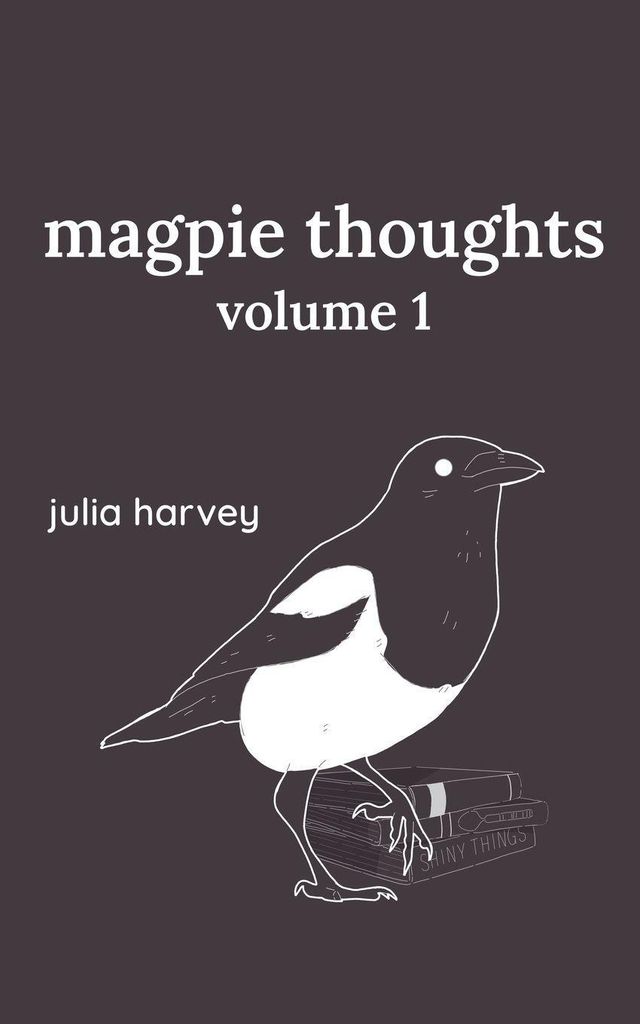 Magpie Thoughts Volume 1