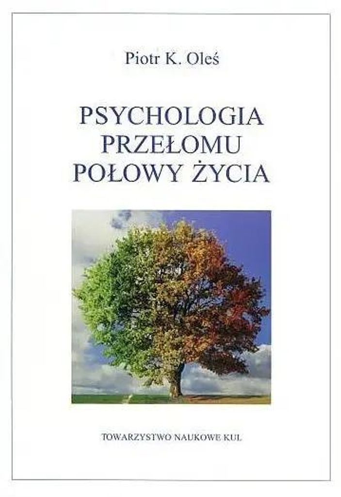 psychologia przełomu połowy życia - Piotr Oleś