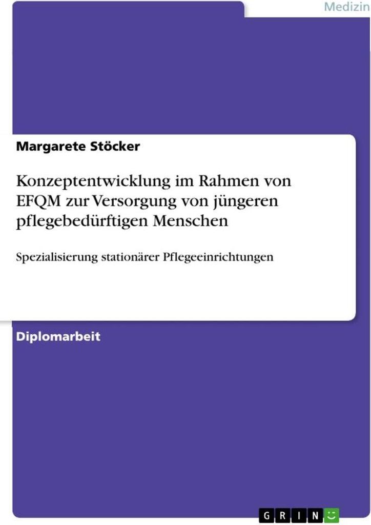 Konzeptentwicklung im Rahmen von EFQM zur Versorgung von jüngeren pflegebedürftigen Menschen