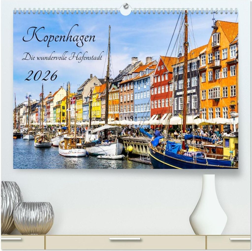 Kopenhagen - Die wundervolle Hafenstadt (hochwertiger Premium Wandkalender 2026 DIN A2 quer), Kunstdruck in Hochglanz