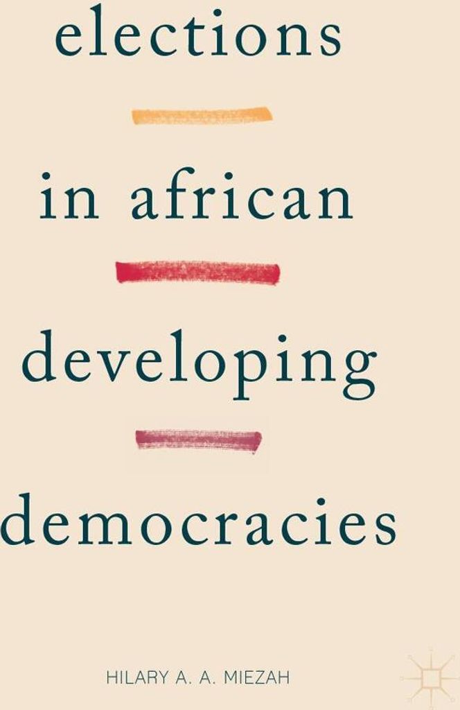 Elections in African Developing Democracies