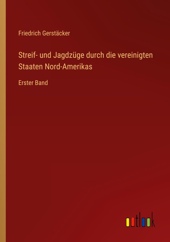 Streif- und Jagdzüge durch die vereinigten Staaten Nord-Amerikas