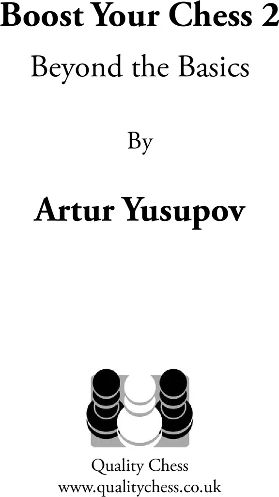 Boost your Chess 2 Beyond the Basics Méthode Yusupov Niveau 2