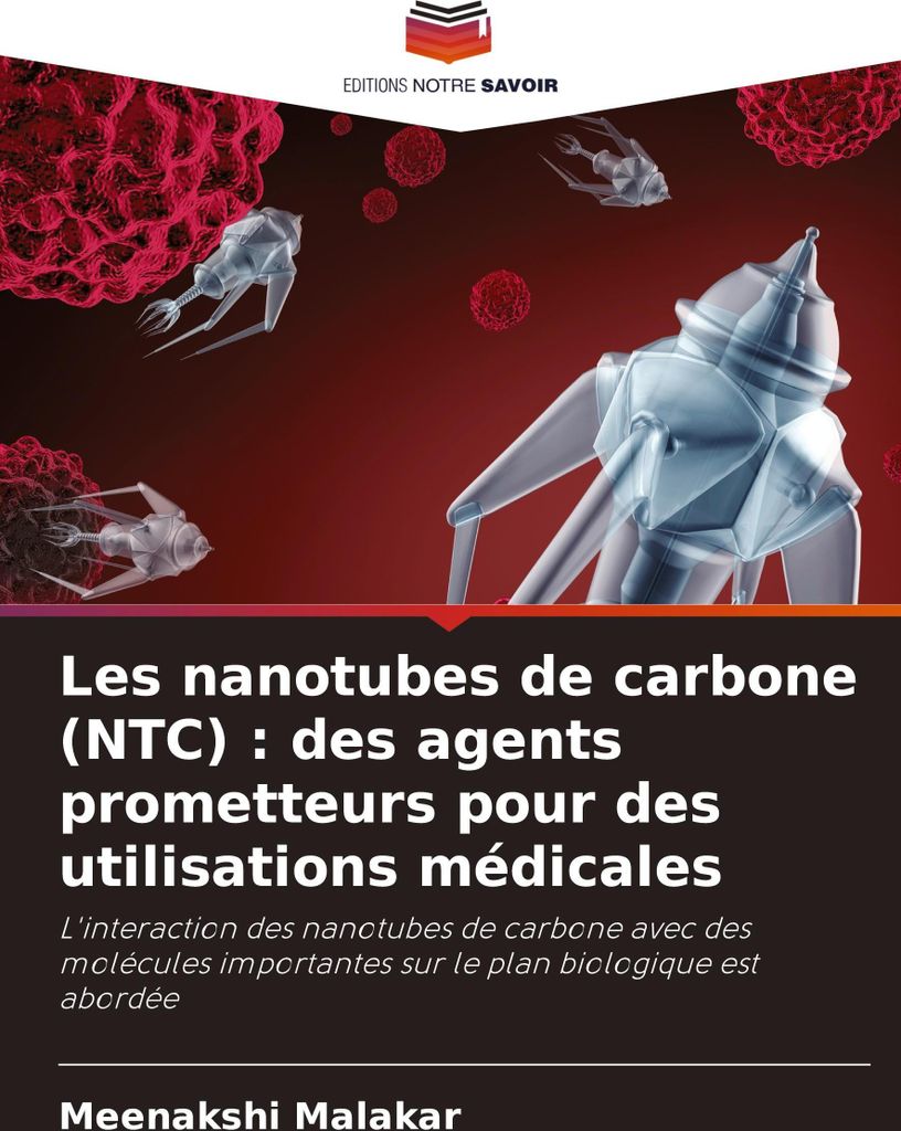 Les nanotubes de carbone (NTC) : des agents prometteurs pour des utilisations médicales