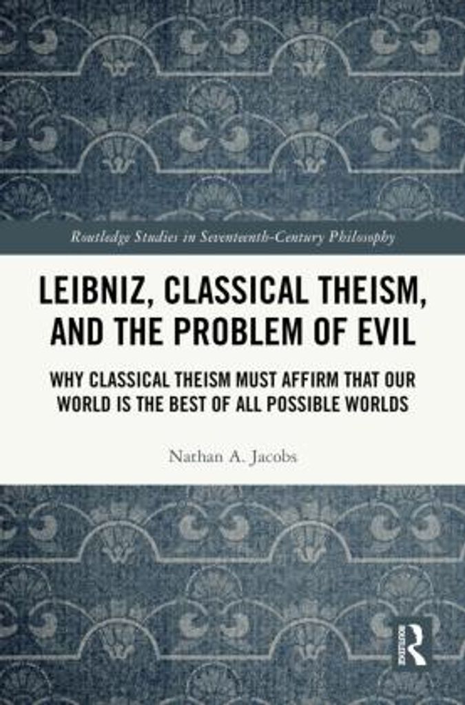 Leibniz, Classical Theism, and the Problem of Evil