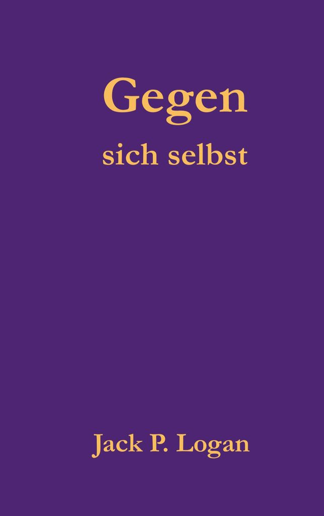 Gegen sich selbst