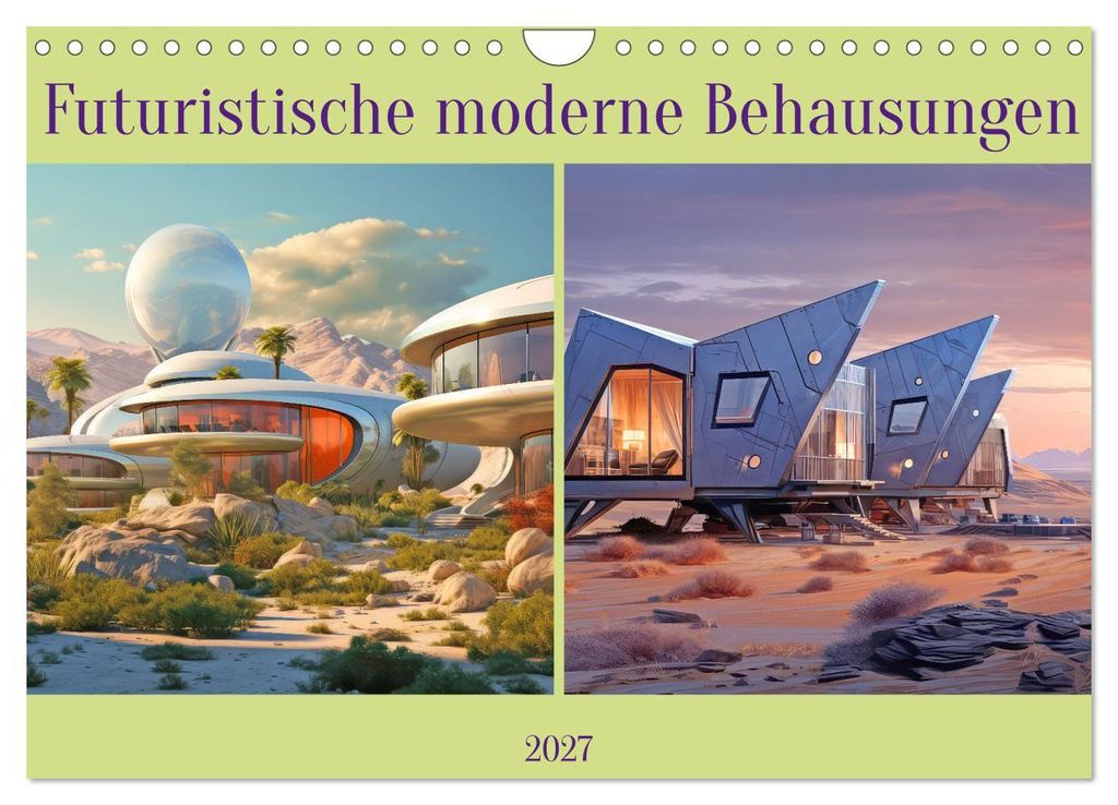 Futuristische moderne Behausungen (Wandkalender 2027 DIN A4 quer), CALVENDO Monatskalender