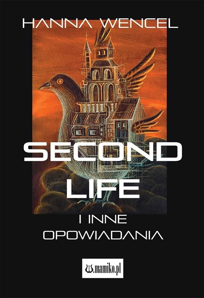 Second Life und andere Erzählungen – Hanna Wencel