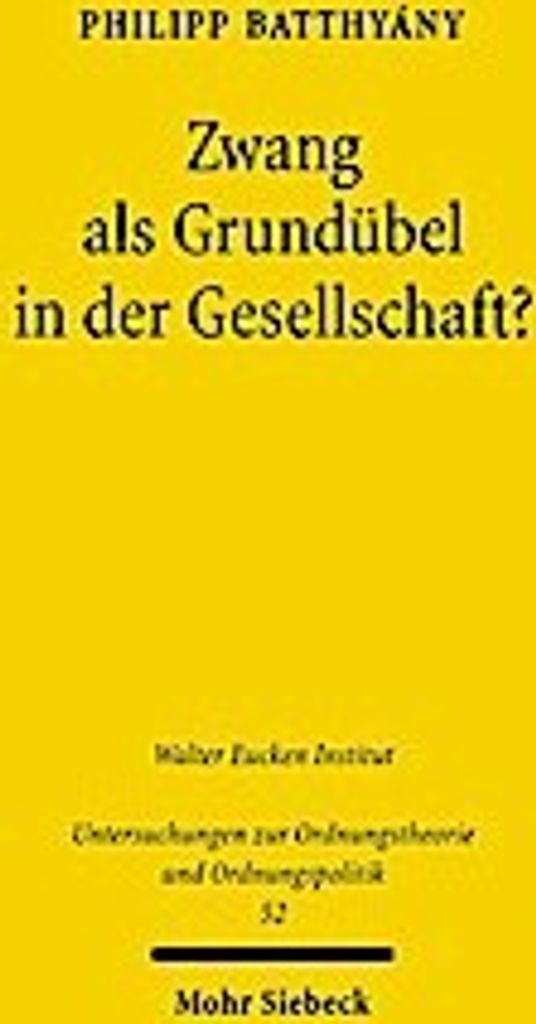 Batthyány, P: Zwang als Grundübel in der Gesellschaft