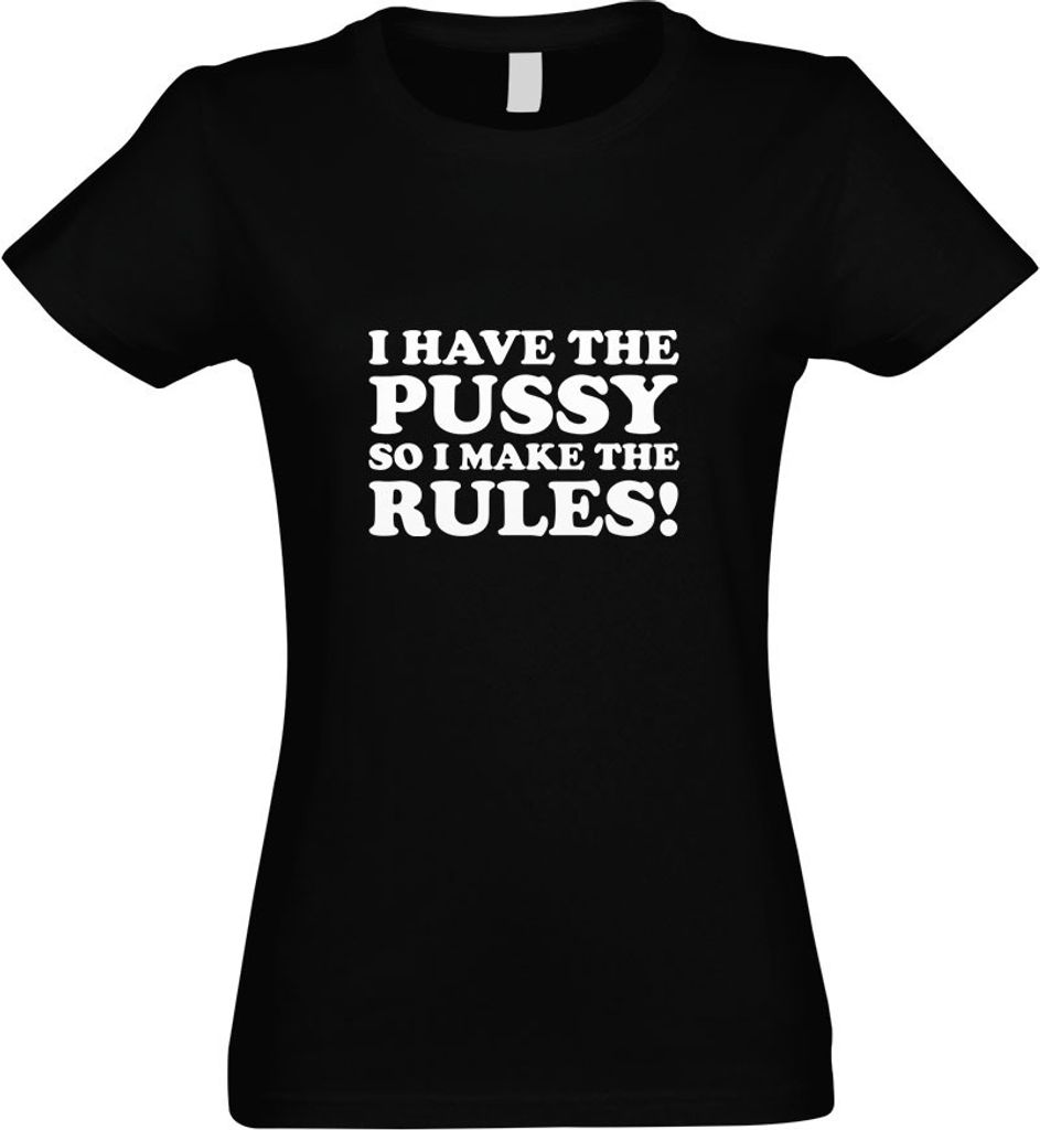 Kiwistar - T-Shirt tailliert - Damen - schwarz - I Have The Pussy - mit Motiv Bedruckt - Funshirt Design - Sport - Freizeit - Damen - L