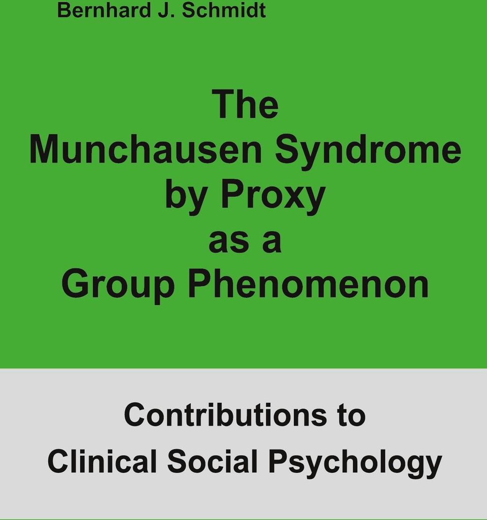 The Munchausen Syndrome by Proxy as a Group Phenomenon