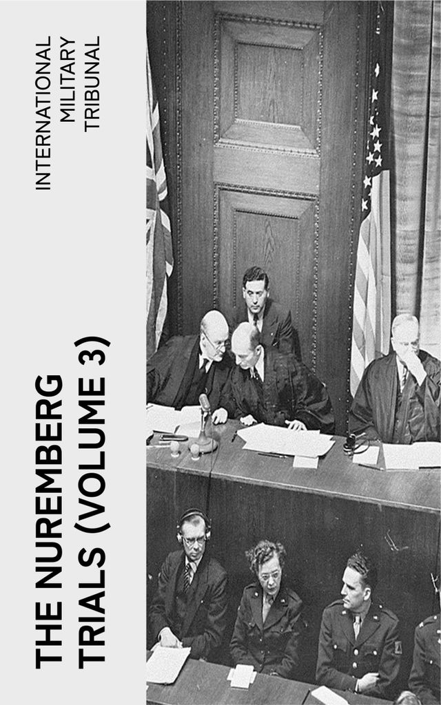 The Nuremberg Trials (Volume 3)