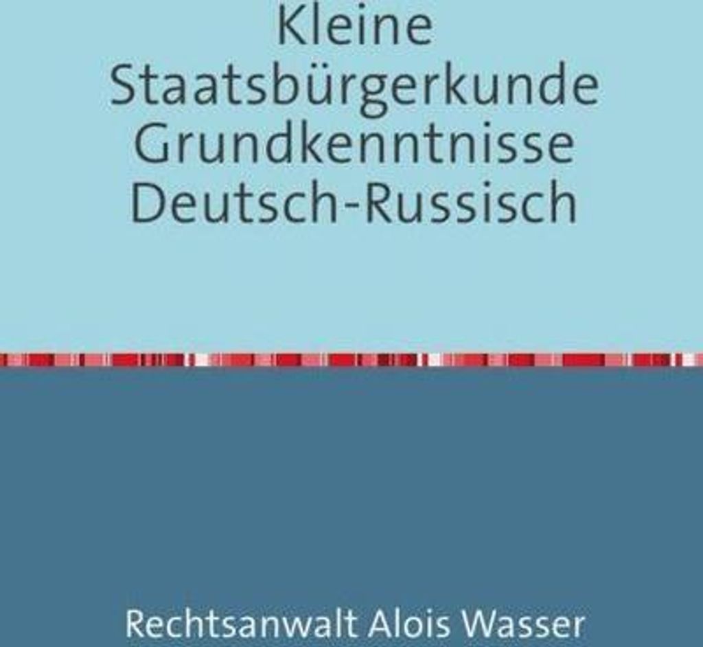 Kleine Staatsbürgerkunde Grundkenntnisse Deutsch-Russisch