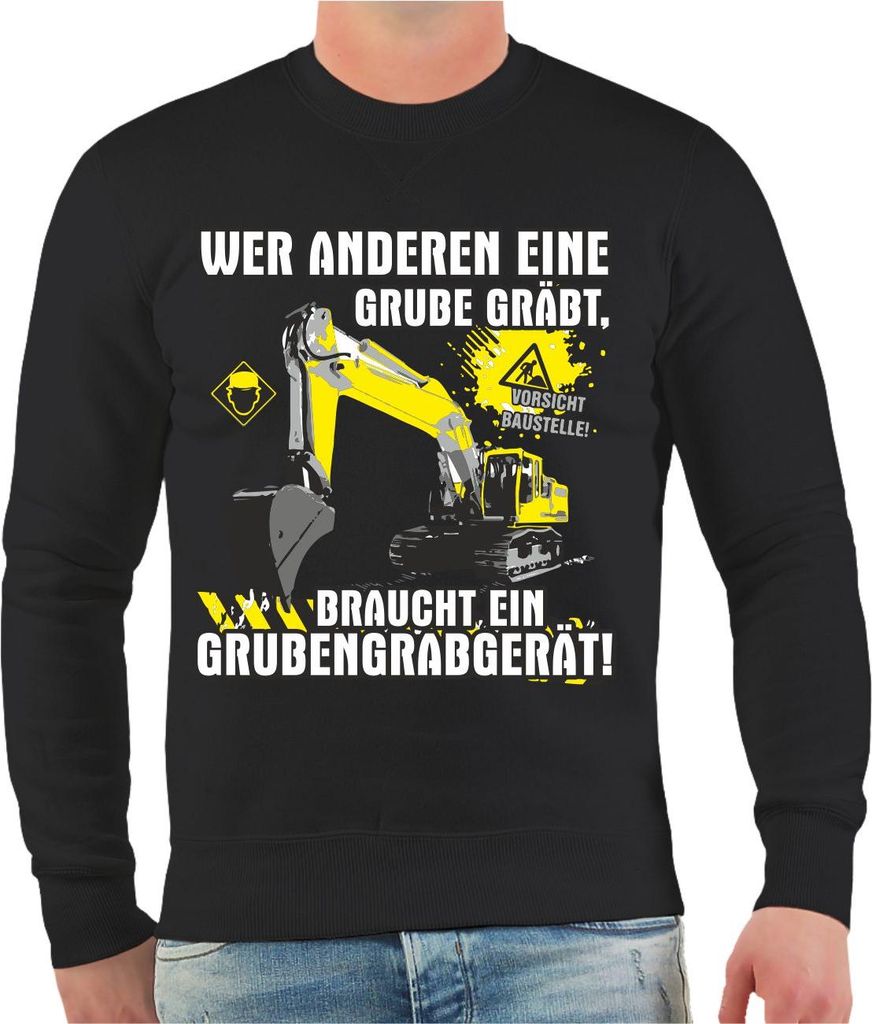 Herren Pullover Baggerfahrer Wer anderen eine Grube gräbt