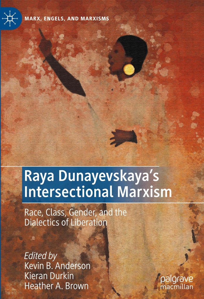 Raya Dunayevskaya's Intersectional Marxism