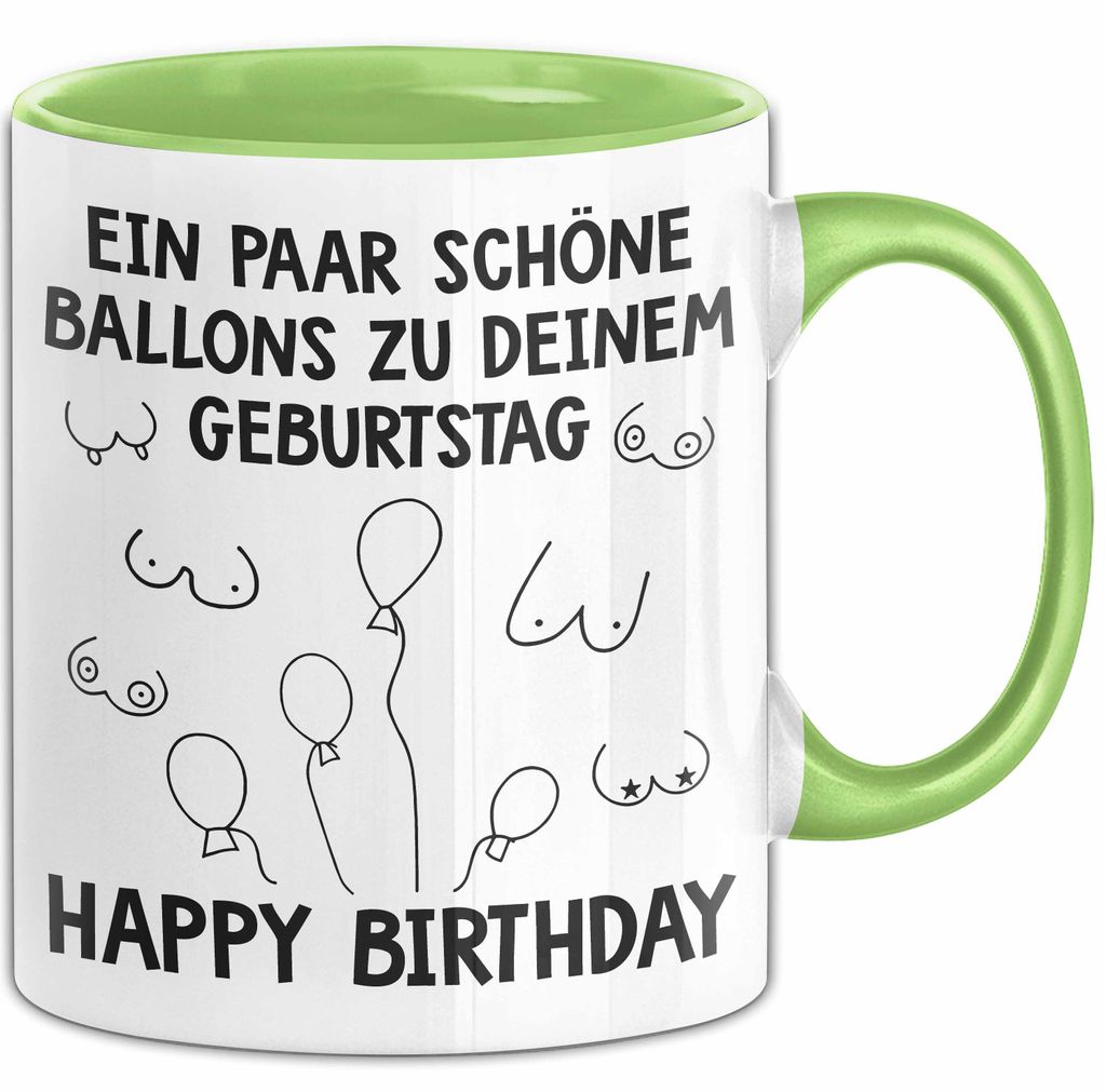 Geburtstagsfeier Sarkasmus Erwachsenenhumor Tasse Geschenk Lustige Geschenkidee Spruch Ballons Zu Deinem Geburtstag Happy Birthday (Grün)