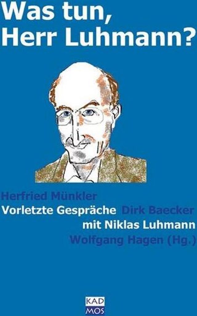 Was tun, Herr Luhmann?