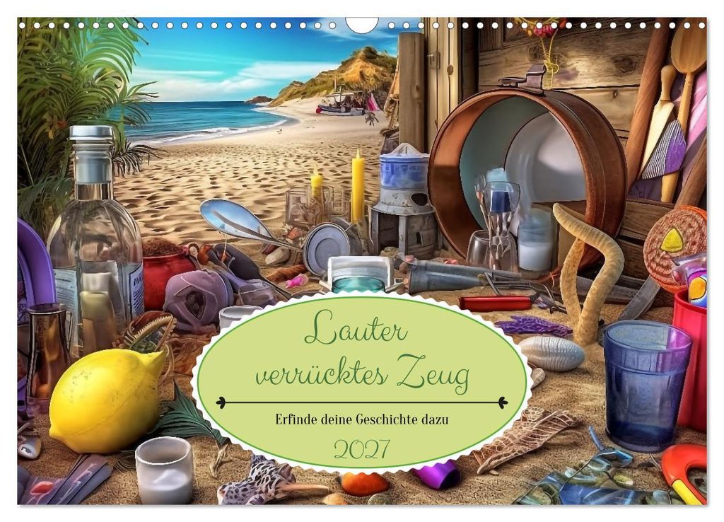 Lauter verrücktes Zeug (Wandkalender 2027 DIN A3 quer), CALVENDO Monatskalender