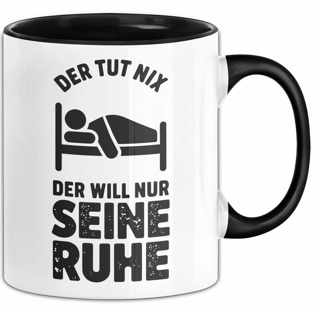 Introvertierter Schlafliebhaber Tasse Geschenk Lustige Geschenkidee Spruch Der Tut Nix Der Will Nur Seine Ruhe (Schwarz)
