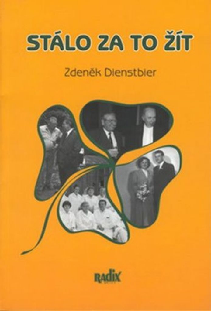 Stálo za to žít (Dienstbier Zdeněk)