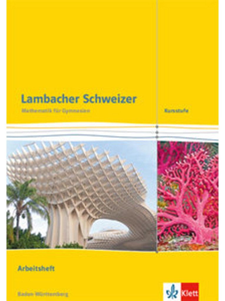 Lambacher Schweizer. Kursstufe. Arbeitsheft plus Lösungen 11./12. Klasse. Baden-Württemberg ab 2016