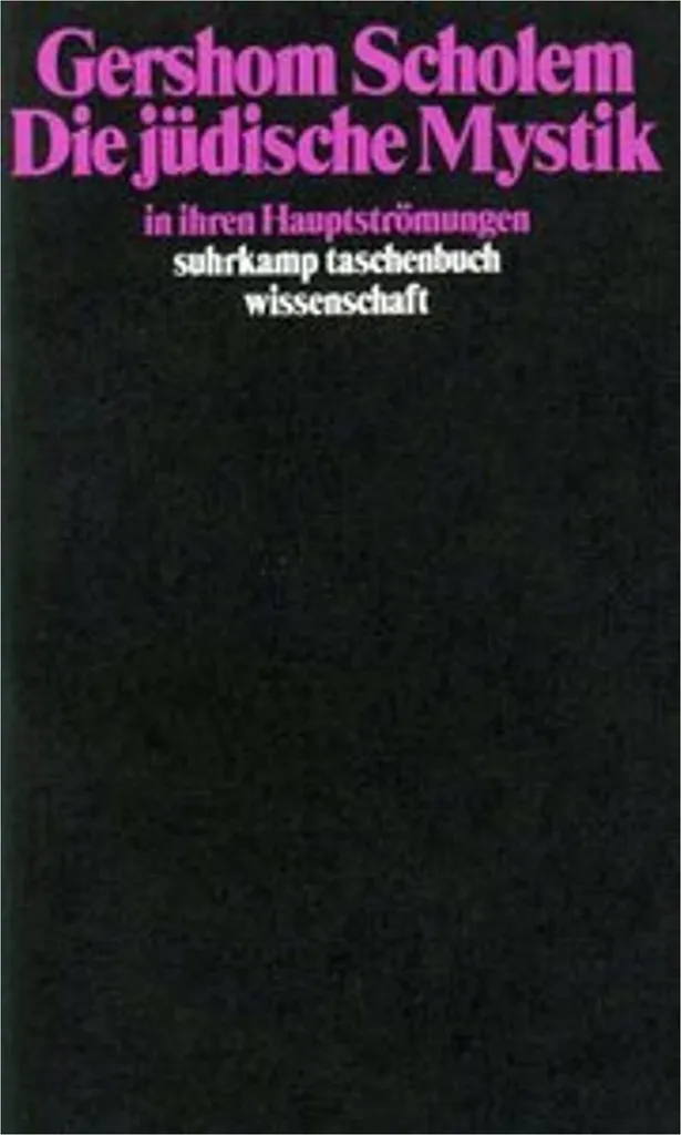 Comprendre la Kabbale avec Die jüdische Mystik in ihren Hauptströmungen