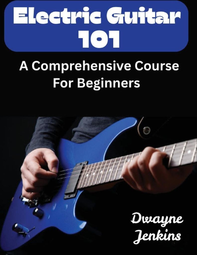 Electric Guitar 101