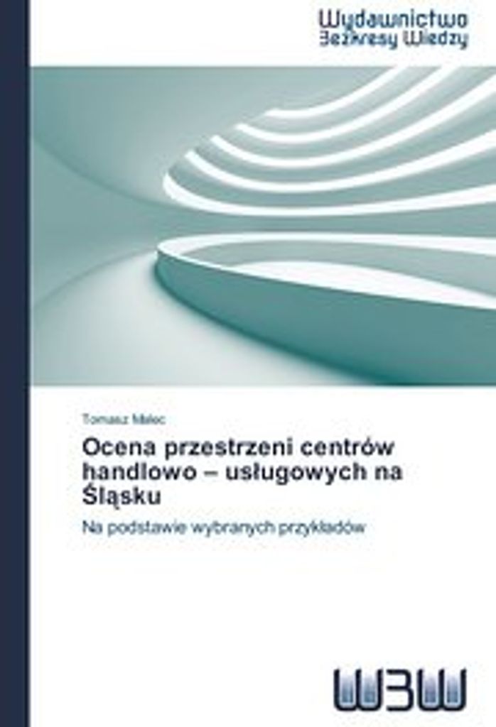 Ocena przestrzeni centrów handlowo - uslugowych na Slasku