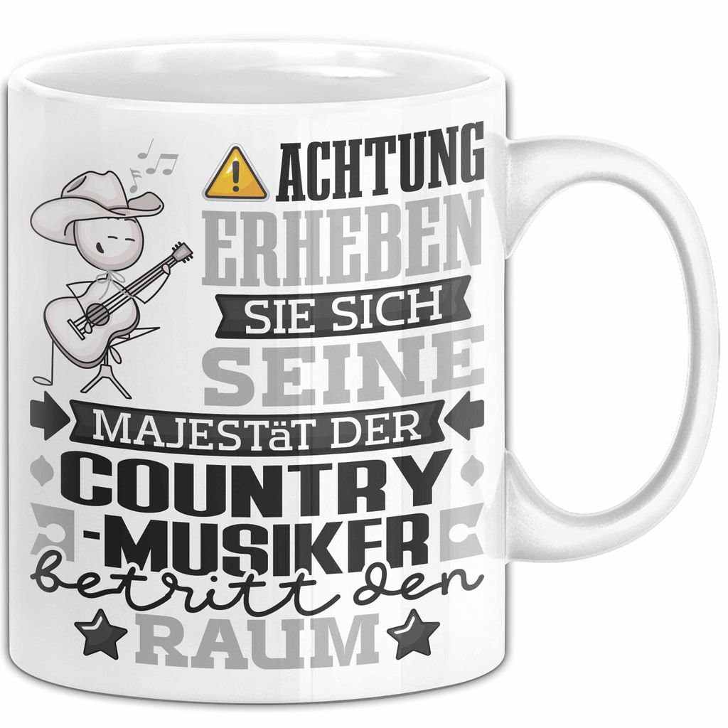 Country-Musiker Geschenk Tasse Lustiger Spruch Erheben Sie Sich Der Country-Musiker Betritt den Raum (Weiß)