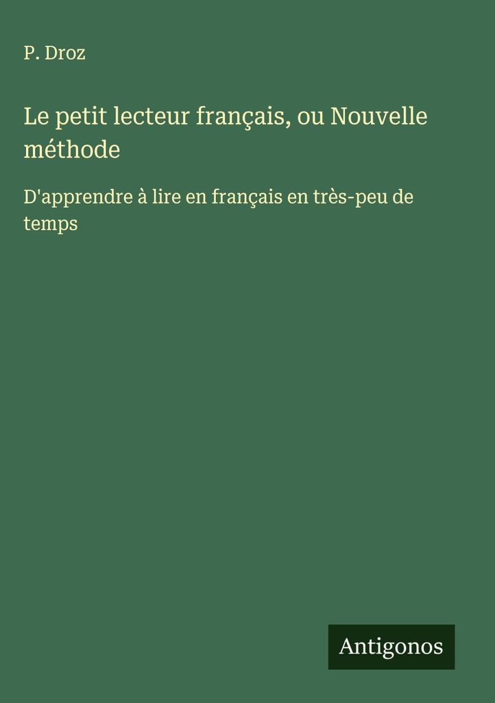 Le petit lecteur français, ou Nouvelle méthode