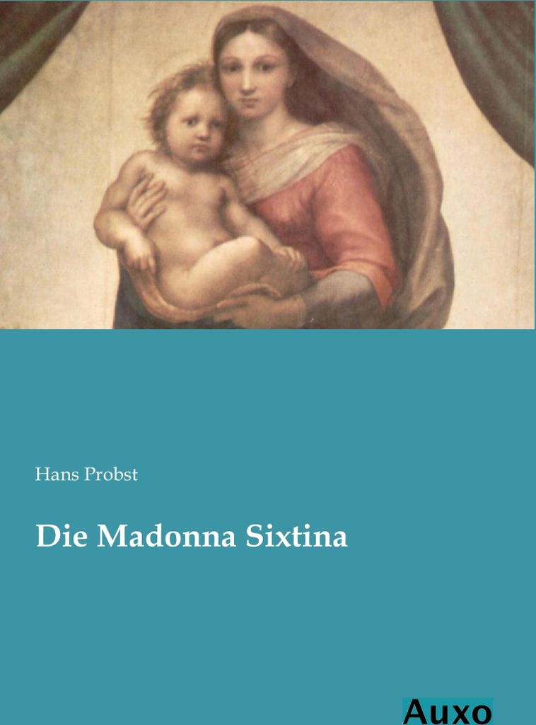 Die Madonna Sixtina
