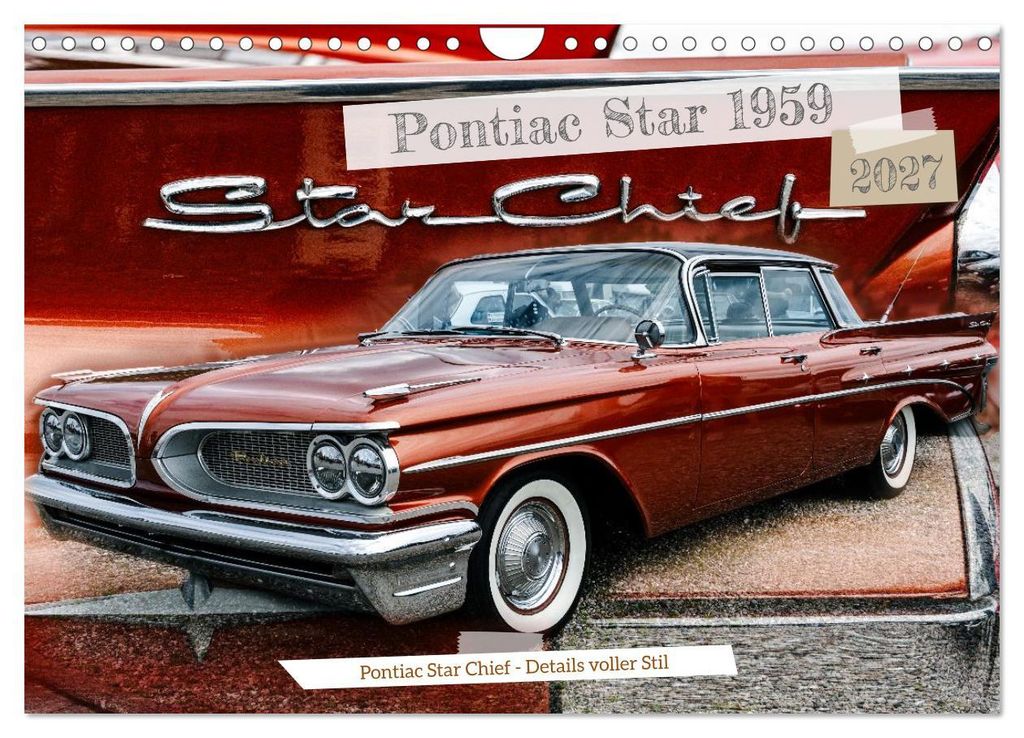 Pontiac Star Chief - Details voller Stil (Wandkalender 2027 DIN A4 quer), CALVENDO Monatskalender