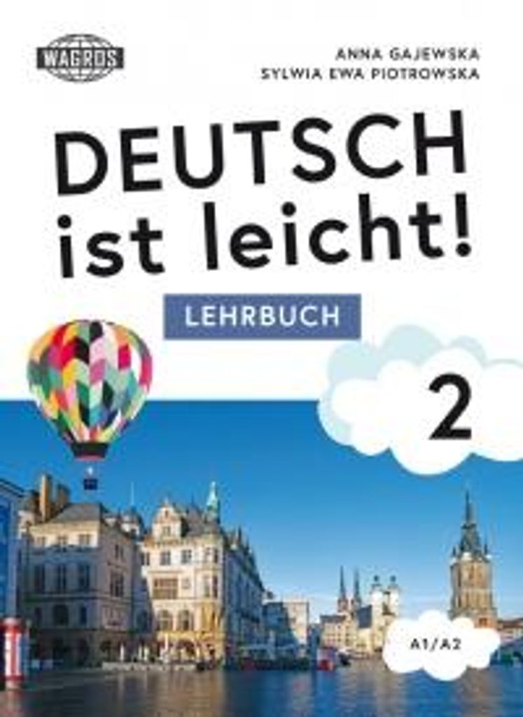 Deutsch ist leicht 2. Podręcznik do nauki języka niemieckiego A1/A2