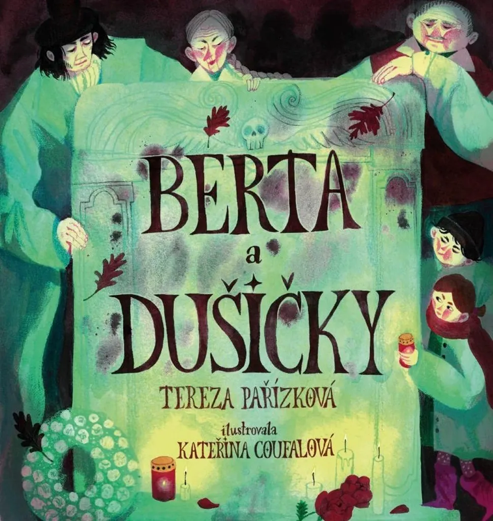 Berta a Dušičky livre de Tereza Pařízková pour enfants album illustré