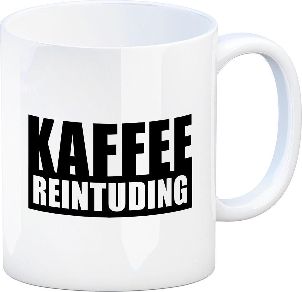 Kaffeebecher mit Spruch: Kaffeereintuding Kaffeetasse Tasse