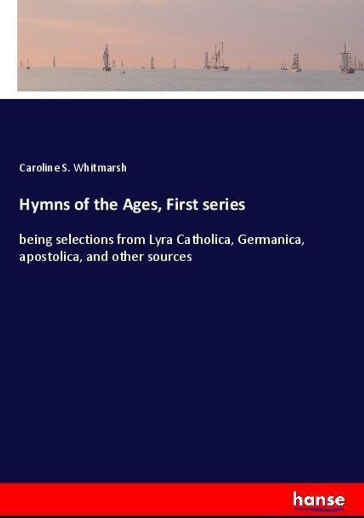 Hymns of the Ages, First series