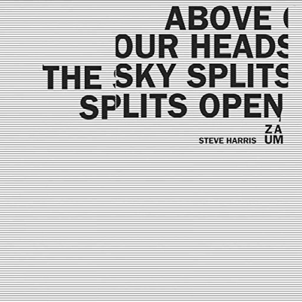 Steve Harris ZAUM - Über unseren Köpfen spaltet sich der Himmel auf CD