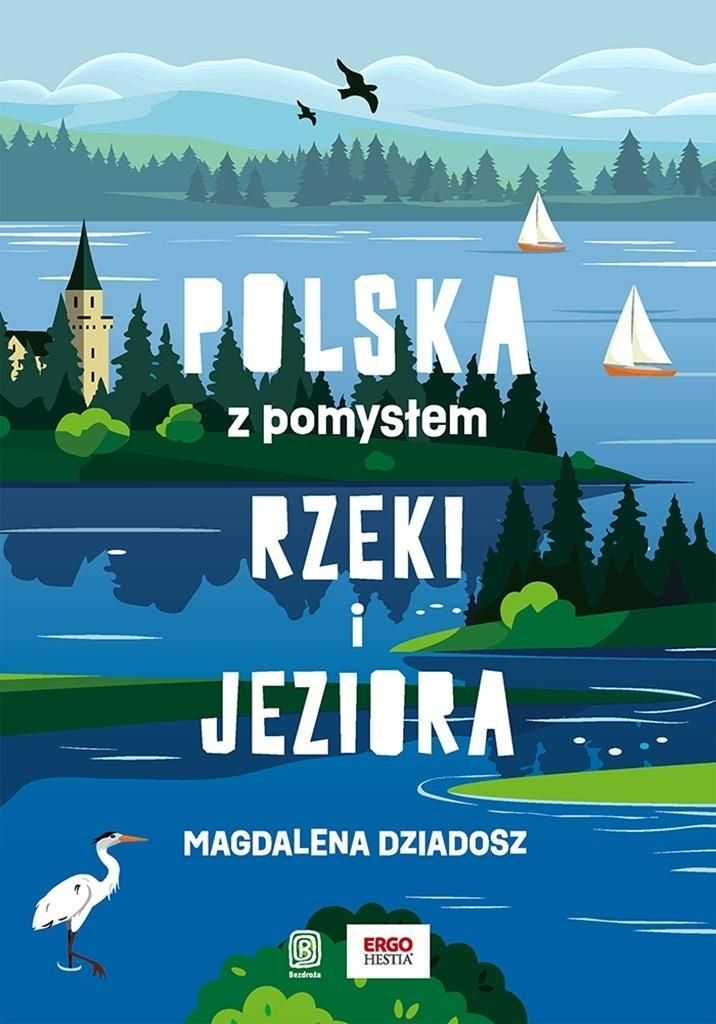 Flüsse und Seen. Polen mit einer Idee – Magdalena Dziadosz