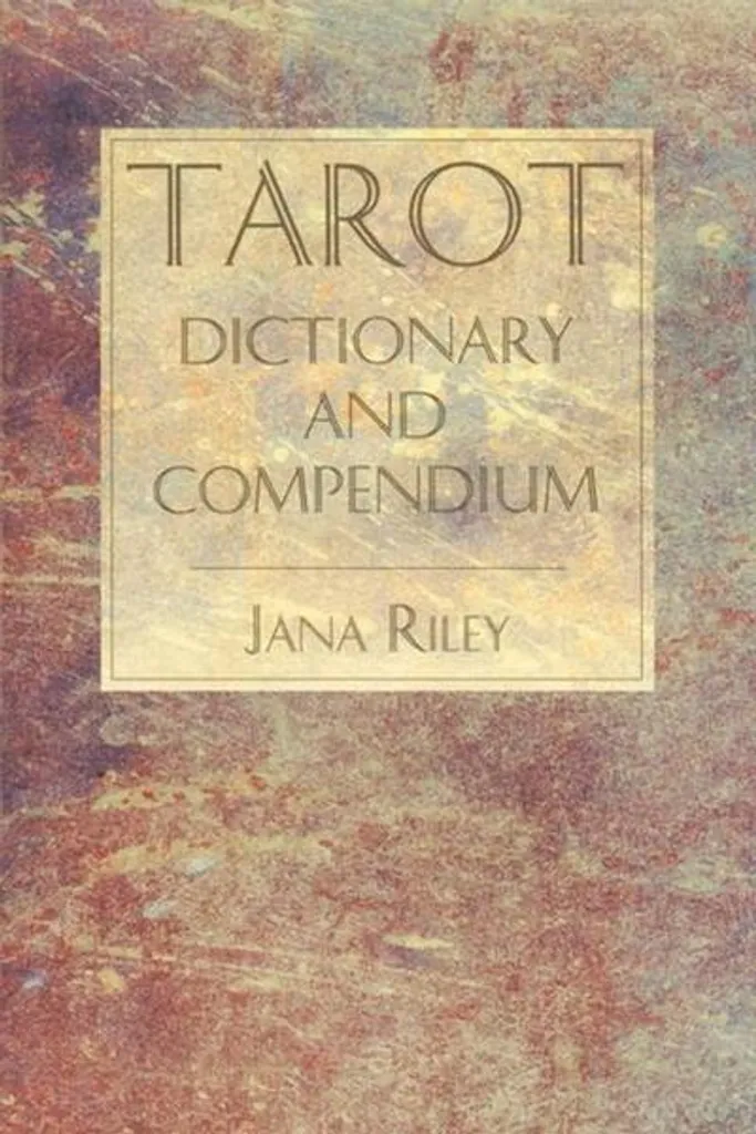 Tarot Dictionary and Compendium : ne restez plus bloqué devant vos cartes