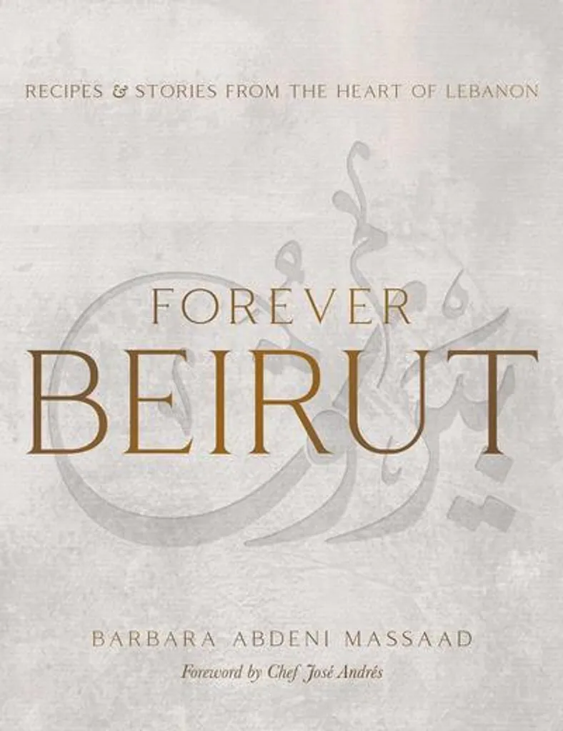 Livre Forever Beirut : Recettes Libanaises et Histoires de Beyrouth