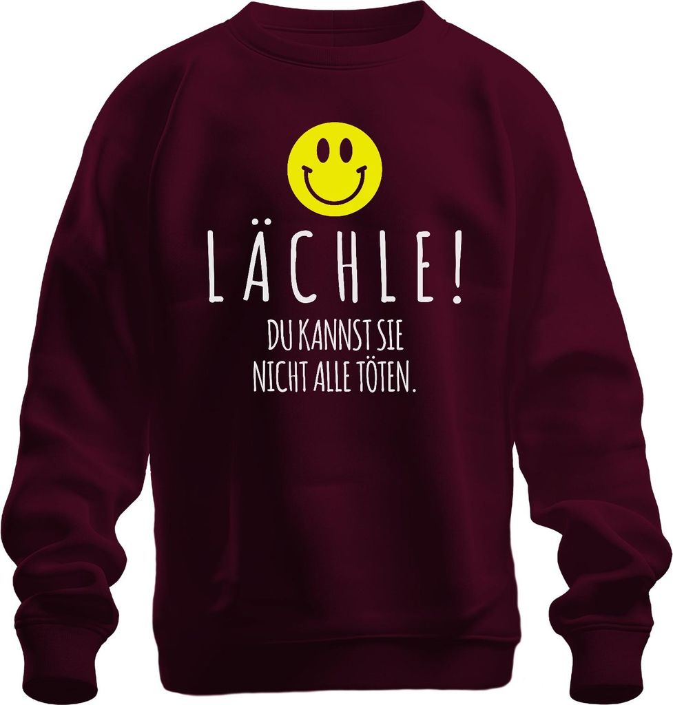 Lächle du kannst sie nicht alle töten schwarzer Humor Smiley Uni Sweatshirt Pullover, Burgundy, S