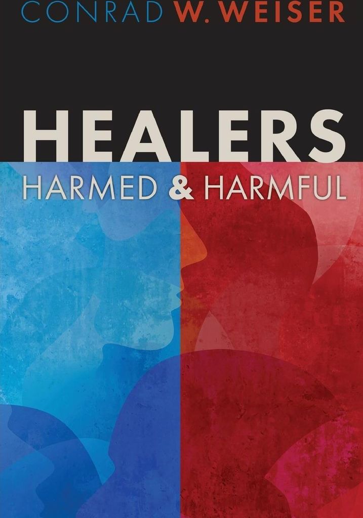 Healers Harmed and Harmful