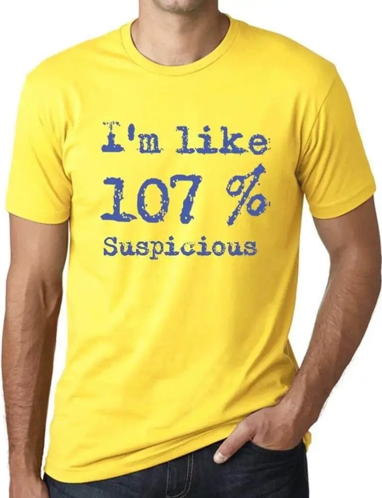 Herren Grafik T-Shirt Ich bin zu 107% misstrauisch – I'm Like 107% Suspicious – Öko-Verantwortlich Vintage Jahrgang Kurzarm Lustige Druck Gebu...