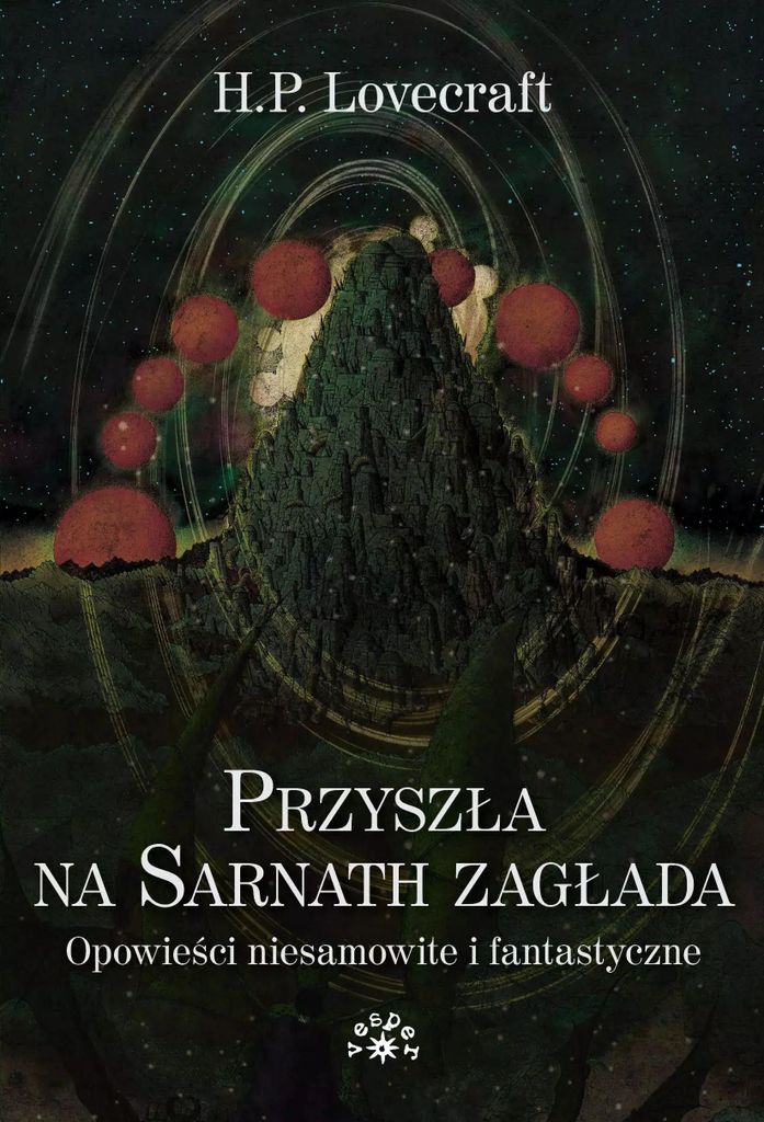 Vesper: Przyszła Na Sarnath Zagłada - Lovecraft, Opowiadania Grozy I Fantastyki