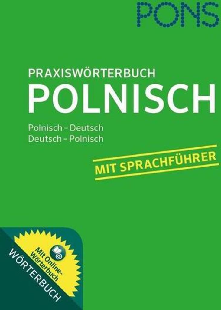 PONS Praxiswörterbuch Polnisch: Polnisch - Deutsch / Deutsch - Polnisch. Mit Online-Wörterbuch.: Polnisch-Deutsch / Deutsch-Polnisch. Mit Online-...