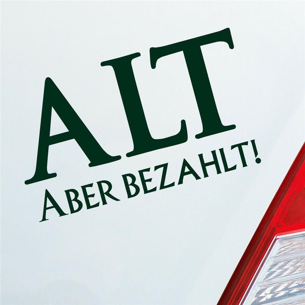 Auto Aufkleber Alt aber bezahlt! Altes JDM 15x9 cm Produktbild 