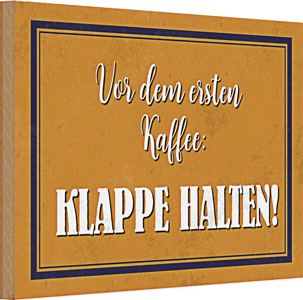 Holzschild Spruch 30x20cm vor dem ersten Kaffee Klappe