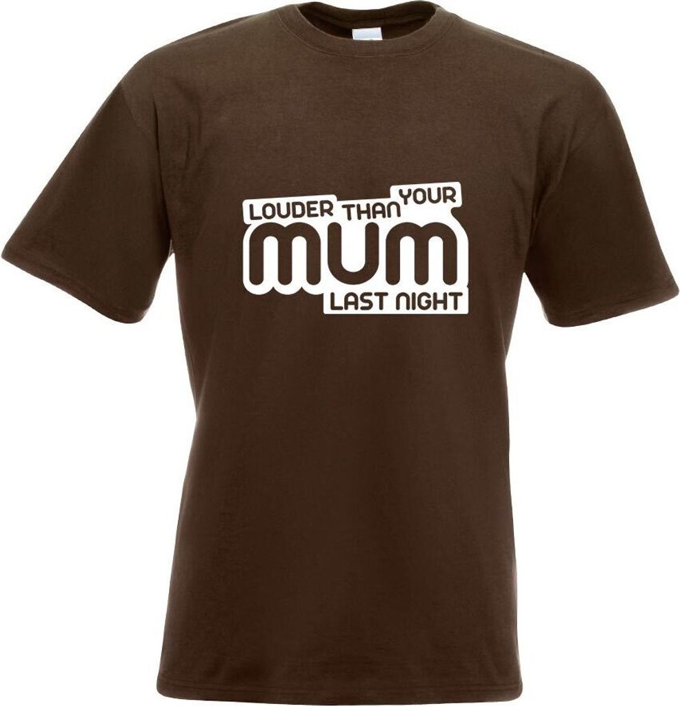 Kiwistar - T-Shirt - Chocolate - Louder Than Your Mom Motiv Bedruckt Funshirt Design Print - mit Motiv Bedruckt - Funshirt Design - Sport - Freizei...